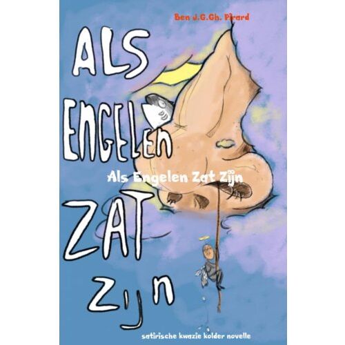 Brave New Books Als Engelen Zat Zijn - Ben J.G.Gh. Pirard