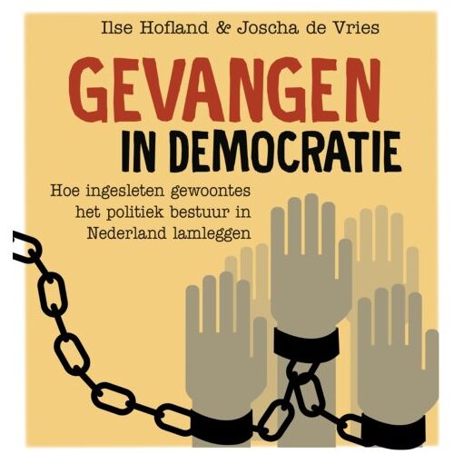 Vrije Uitgevers, De Gevangen In Democratie - Joscha de Vries