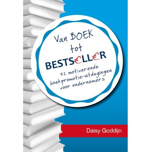 Expertboek Van Boek Tot Bestseller - Daisy Goddijn