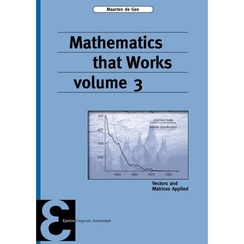 Mathematics That Works / 3 - Epsilon Uitgaven - Maarten de Gee