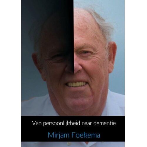 Brave New Books Van Persoonlijkheid Naar Dementie - Mirjam Foekema