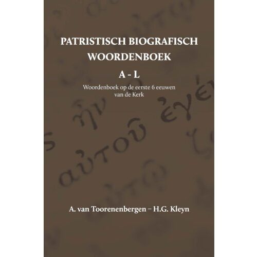 Importantia Publishing Patristisch Biografisch Woordenboek - Patristisch Biografisch Woordenboek - A. van Toorenenbergen