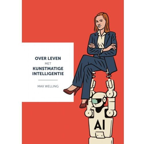 Mijnbestseller B.V. Over Leven Met Kunstmatige Intelligentie - Max Welling