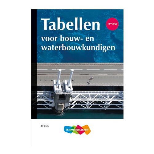 Thiememeulenhoff Bv Tabellen Voor Bouw- En Waterbouwkundigen - R. Blok