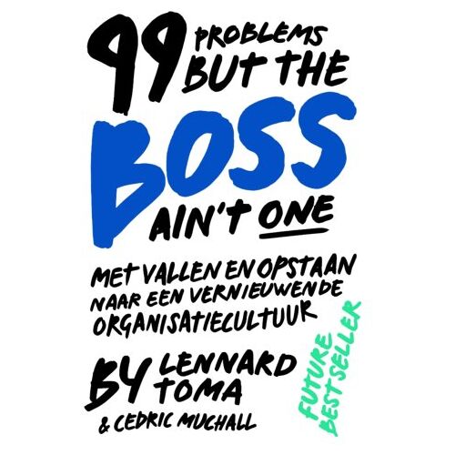 Keytoey B.V. 99 Problems But The Boss Ain't One - Lennard Toma