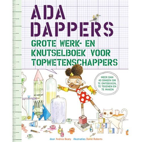 Nieuwezijds B.V., Uitgeverij Ada Dappers Grote Werk- En Knutselboek Voor Topwetenschappers - Andrea Beaty