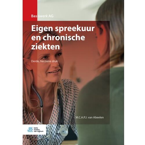 Springer Media B.V. Eigen Spreekuur En Chronische Ziekten - Basiswerk Ag - M.C.A.P.J. van Abeelen