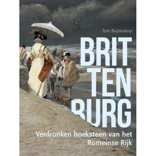 Sidestone Press Brittenburg - Tom Buijtendorp