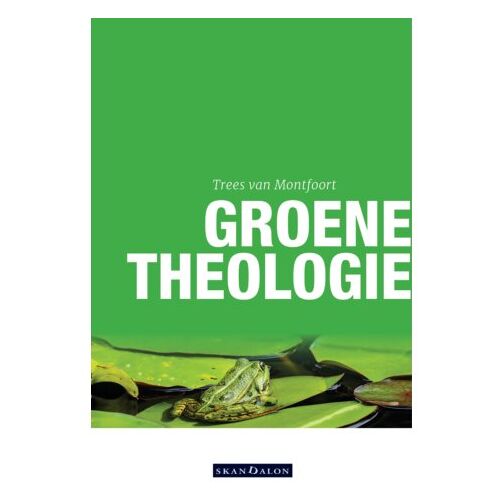 Skandalon Uitgeverij B.V. Groene Theologie - Trees van Montfoort