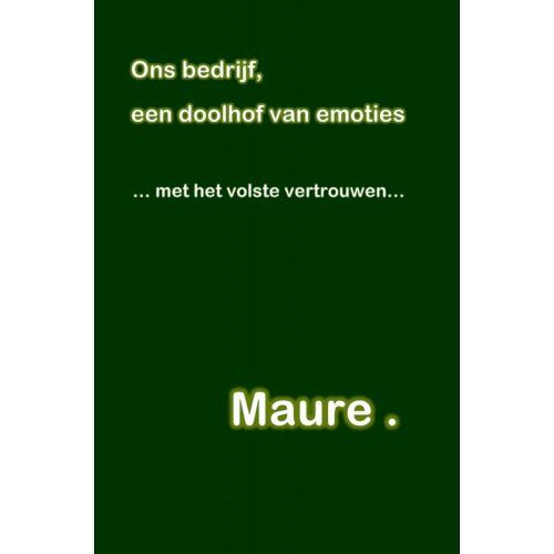 Brave New Books Ons Bedrijf, Een Doolhof Van Emoties - Maure .