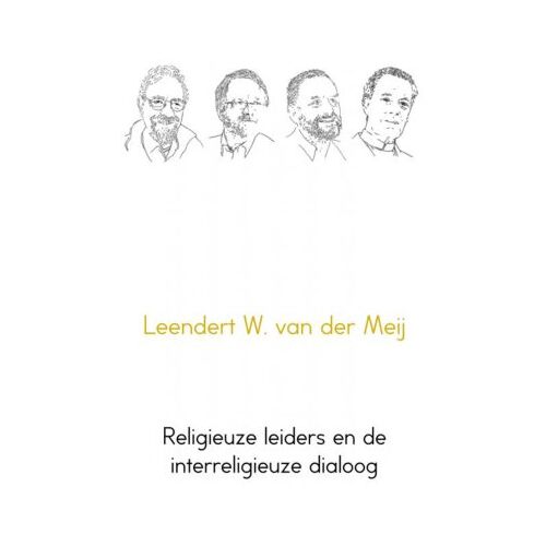 Brave New Books Religieuze Leiders En De Interreligieuze Dialoog - Leendert W. van der Meij