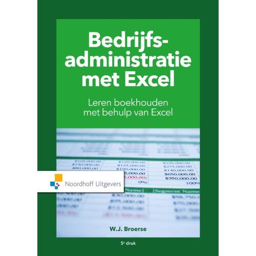 Noordhoff Bedrijfsadministratie Met Excel - W.J. Broerse