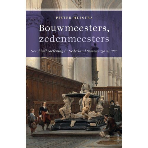 Uitgeverij Vantilt Bouwmeesters, Zedenmeesters - Peter Huistra
