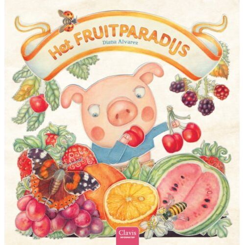 Clavis Uitgeverij Het Fruitparadijs - Diana Alvarez