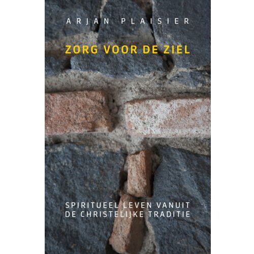 Vbk Media Zorg Voor De Ziel - Arjan Plaisier