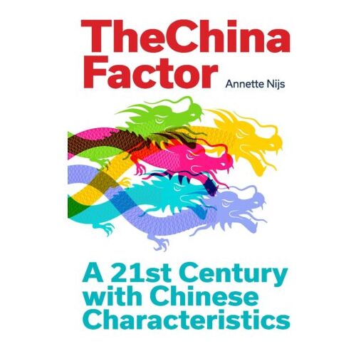 The China Agenda The China Factor - Annette Nijs