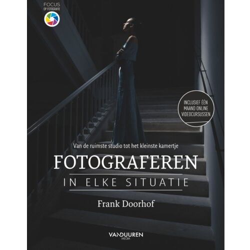 Duuren Media, Van Fotograferen In Elke Situatie - Focus Op Fotografie - Frank Doorhof