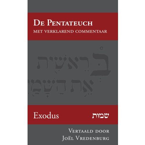 Importantia Publishing Exodus - De Pentateuch Met Verklarend Commentaar - Joël Vredenburg