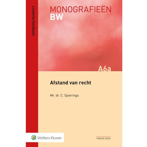 Wolters Kluwer Nederland B.V. Afstand Van Recht - Monografieen Bw - C. Spierings