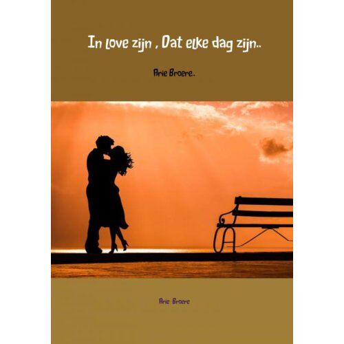 Brave New Books In Love Zijn , Dat Elke Dag Zijn.. - Arie Broere