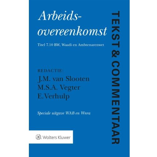 Wolters Kluwer Nederland B.V. Arbeidsovereenkomst Speciale Uitgave Wab En Wnra - Tekst & Commentaar