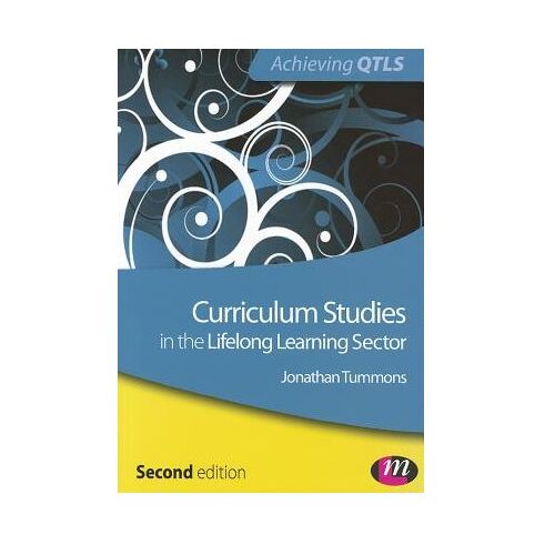 Sage Curriculum Studies In The Lifelong Learning Sector - Tummons