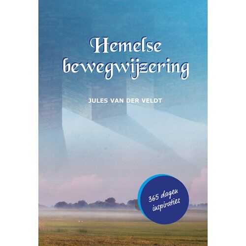 Elikser B.V. Uitgeverij Hemelse Bewegwijzering - Jules van der Veldt