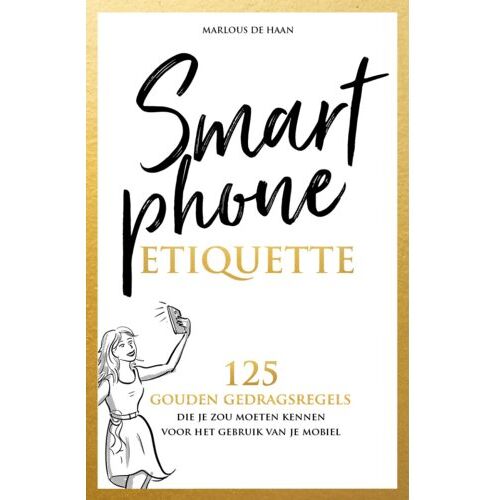 Vrije Uitgevers, De Smartphone Etiquette - Marlous de Haan