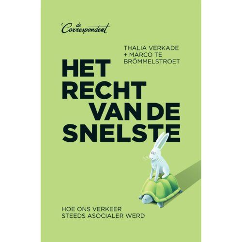 De Correspondent Uitgevers B.V. Het Recht Van De Snelste - Thalia Verkade