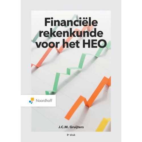 Noordhoff Financiële Rekenkunde Voor Het Heo - J.C.M. Gruijters