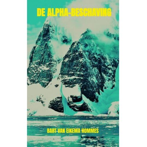 Brave New Books De Alpha-Beschaving - Bart van Eikema Hommes