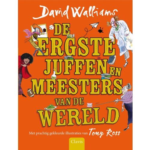 Clavis Uitgeverij De Ergste Juffen En Meesters Van De Wereld - David Walliams