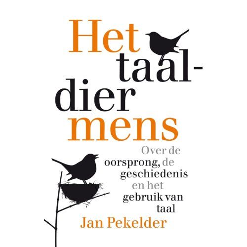 Uitgeverij Lias B.V. Het Taaldier Mens - Jan Pekelder