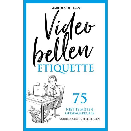 Vrije Uitgevers, De Videobellen Etiquette - Marlous de Haan