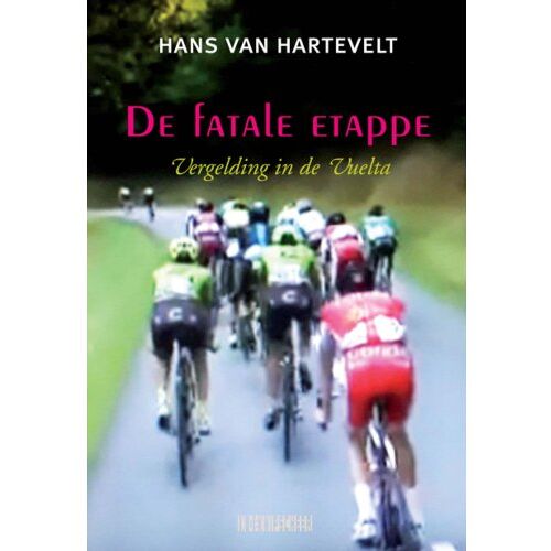 Knipscheer, Uitgeverij In De De Fatale Etappe - Hans van Hartevelt