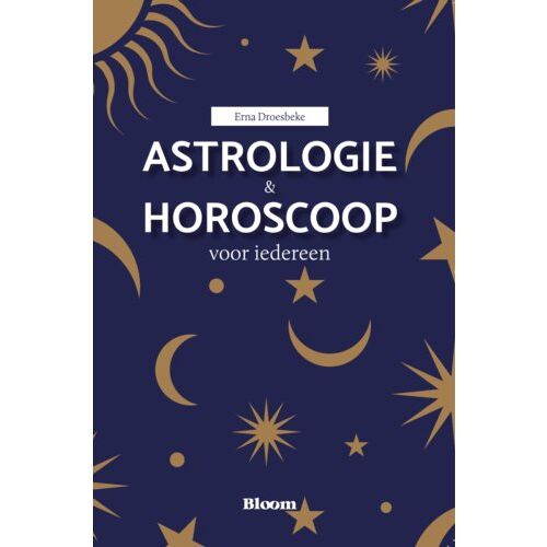 Bloom Astrologie & Horoscoop Voor Iedereen - Erna Droesbeke