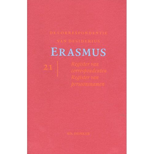 Donker B.V., Uitgeversmaatschapp De Correspondentie Van Desiderius Erasmus / 21