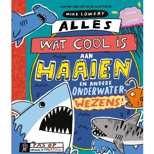 Vbk Media Alles Wat Cool Is Aan Haaien - Alles Wat Cool Is - Mike Lowery