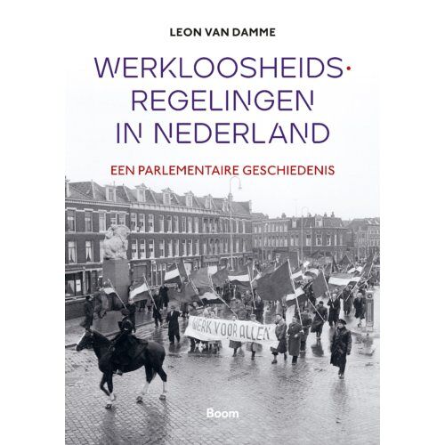 Koninklijke Boom Uitgevers Werkloosheidsregelingen In Nederland - Leon van Damme