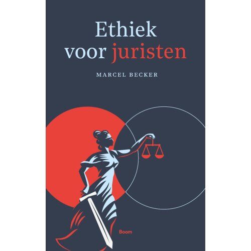 Koninklijke Boom Uitgevers Ethiek Voor Juristen - Marcel Becker
