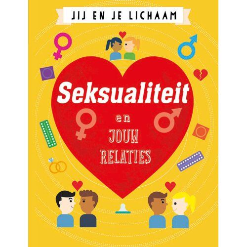 Schoolsupport Uitgeverij Bv Seksualiteit En Jouw Relaties - Jij En Je Lichaam - Anna Claybourne