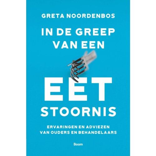 Koninklijke Boom Uitgevers In De Greep Van Een Eetstoornis - Greta Noordenbos