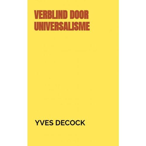 Brave New Books Verblind Door Universalisme - Yves Decock