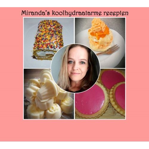 Abc Uitgeverij Miranda’s Koolhydraatarme Recepten - Miranda Heus