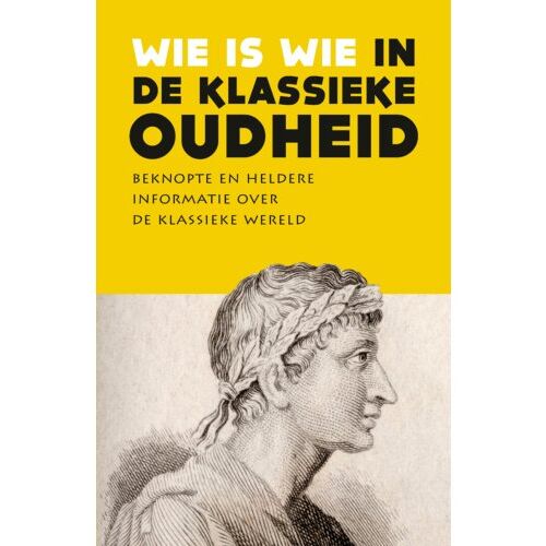 Vbk Media Wie Is Wie In De Klassieke Oudheid - Wie Is Wie - Diverse auteurs