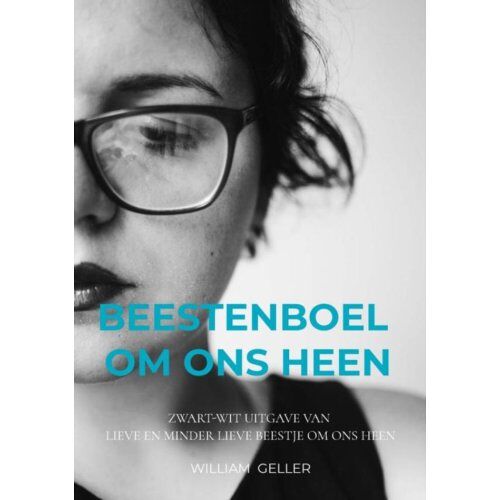 Brave New Books Beestenboel Om Ons Heen - William Geller