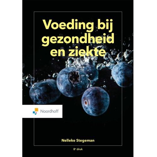 Noordhoff Voeding Bij Gezondheid En Ziekte - Nelleke Stegeman