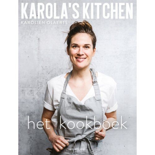 Overamstel Uitgevers Karola's Kitchen: Het Kookboek - Karolien Olaerts