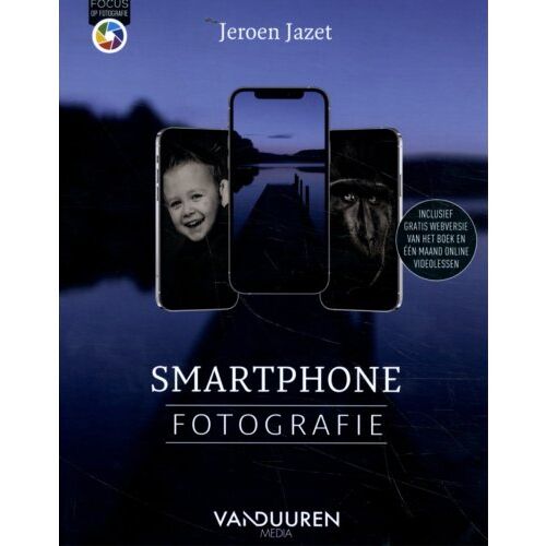 Duuren Media, Van Smartphonefotografie - Focus Op Fotografie - Jeroen Jazet