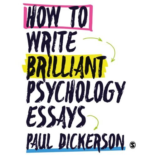 Sage How To Write Brilliant Psychology Essays - Dickerson, Paul